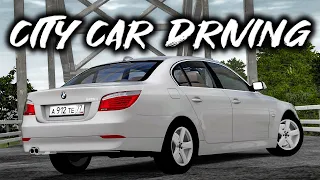 City Car Driving - 2006 BMW 525d E60 Sedan