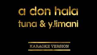 Tuna ft. Ylli Limani - A don hala (Karaoke Version)