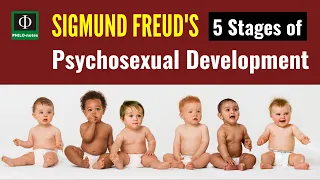 Sigmund Freud’s Five Stages of Psychosexual Development