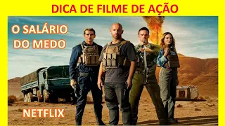 O Salário do medo, Dica de filme de ação da NETFLIX