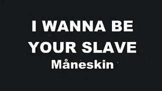 Karaoke♬ I WANNA BE YOUR SLAVE - Måneskin 【No Guide Melody】 Instrumental