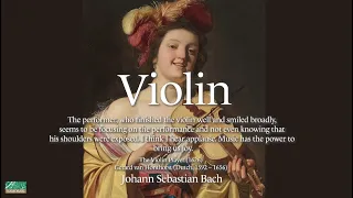 바이올린과 함께한 아름다운 그림.A beautiful picture with a violin. / Johann Sebastian Bach / Violin_Sonata