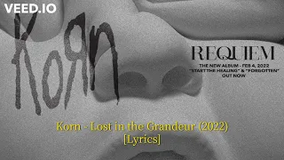 Korn - So lost in the grandeur [Lyrics] | NEW SONG 2022 |