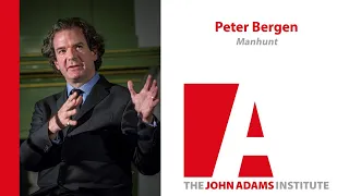 Peter Bergen on Manhunt - John Adams Institute