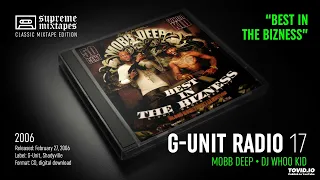 G-UNIT RADIO 17- Best in the Bizness (Mobb Deep & DJ Whoo Kid) FULL MIXTAPE
