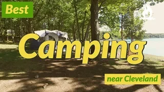 The top 5 campgrounds in parks near Cleveland