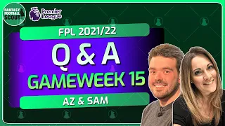 Gameweek 15 | Q & A With Az (@ffscout_az) and Sam (@FPLFamily) |  FPL 2021/22