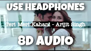 Teri Meri Kahani - Gabbar Is Back | Arijit Singh, Palak Muchhal | 8D Audio - U Music Tuber 🎧