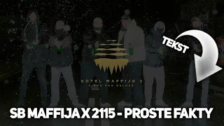 SB Maffija x 2115 - Proste fakty [TEKST]