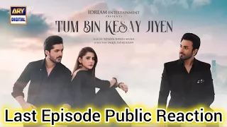 Tum Bin Kesay Jiyen Last Episode Public Reaction   _ Saniya Shamshad _ Juniad Jamshaid Niazi