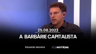 A BARBÁRIE CAPITALISTA!