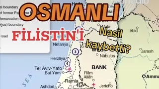 Osmanlı Filistini nasıl kaybetti?