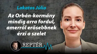 Az Orbán-kormány mindig arra fordul, amerről erősebbnek érzi a szelet – Reptér Lakatos Júliával