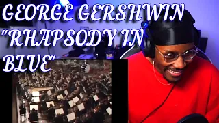 This is BADASS - George Gershwin - Rhapsody in Blue - Leonard Bernstein | Classical Music Reaction