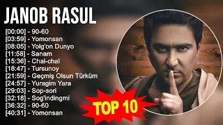 Janob Rasul 2023 MIX ~ Top 10 eng yaxshi qo'shiqlar