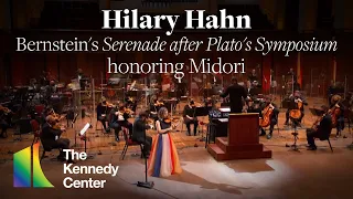 Hilary Hahn - Bernstein's "Serenade after Plato's Symposium" for Midori | Kennedy Center Honors