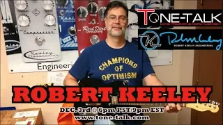 Ep. 36  - Robert Keeley of Keeley Electronics on Tone-Talk!