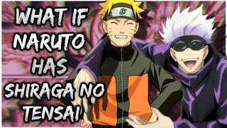 What if Naruto has Shiraga no tensai | GOJO Eyes | six eye