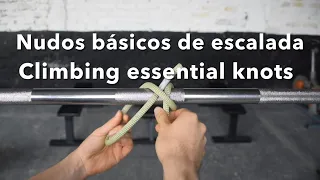 Nudos básicos de escalada / climbing essential knots