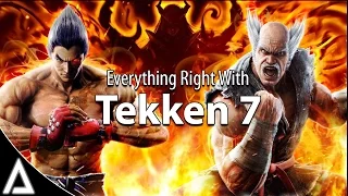 Everything Right With Tekken 7.0