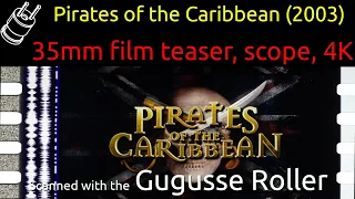 Pirates of the Caribbean: The Curse of the Black Pearl (2003) 35mm film teaser trailer, scope 4K