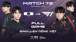 DK vs T1 | Full Game 1, 2 | Bình Luận Tiếng Việt | LCK Mùa Xuân 2024