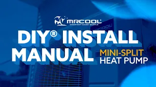 How to Install a MRCOOL® DIY® System