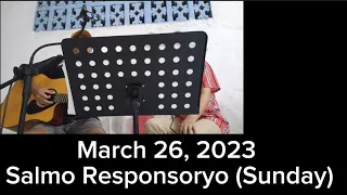 March 26, 2023 Salmo Responsoryo  (Sunday) - Cebuano | SHAY LORY