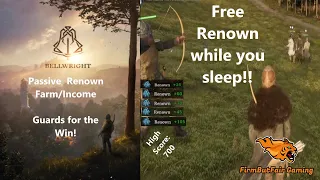 BellWright - Free Renown! Get renown while you sleep! Bandit farming with Guards :)
