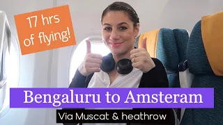 INTERNATIONAL FLIGHT GUIDE | OMAN AIR ECONOMY BENGALURU TO AMSTERDAM | TRAVEL VLOG IV