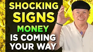 10 Shocking Signs Money Is Coming Your Way