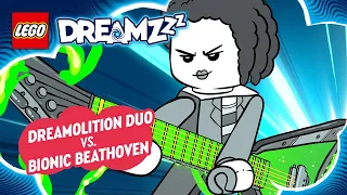 LEGO DREAMZzz Short | Dreamolition Duo vs. the Big, Bad, Bionic, BEAThoven!