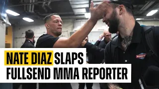 NATE DIAZ SLAPS FULL SEND MMA REPORTER