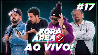 FORA DE ÁREA | O 17º ENCONTRO (AO VIVO!)