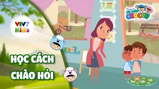 SỐ 7: HỌC CÁCH CHÀO HỎI | DẠY BÉ ỨNG XỬ THÔNG MINH | CHUYỆN KỂ CỦA NHỮNG CHÚ CỪU 2018 | VTV7