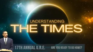 Understanding the Times | Jeremiah Davis |Upper Room Retreat URE 17