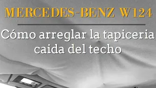 Mercedes Benz W124  - Reemplazar el tapizado de techo Tutorial Reparación