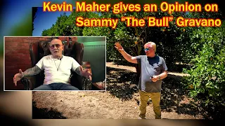 Kevin Maher Gives an OPINION on Sammy "The Bull" Gravano