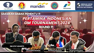 Pertamina Indonesian GM Tournament 2024 - Babak 11