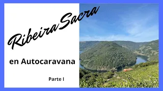 Ribeira Sacra en Autocaravana (parte I). Cinematic travel video