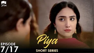 Piya | Episode 7 | Short Series | Sabreen Hisbani, Shahood Alvi, Aiza Awan | Pakistani Drama