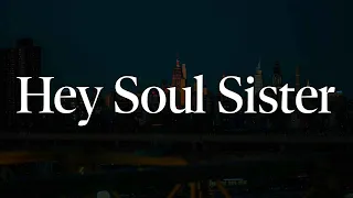 Train - Hey Soul Sister (Lyrics)