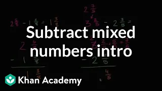 Subtracting mixed numbers introduction | Fractions | 4th grade | Khan Academy