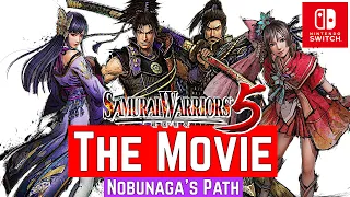 SAMURAI WARRIORS 5 [Switch] | The Movie | Nobunaga's Path / All Cutscenes | No Commentary