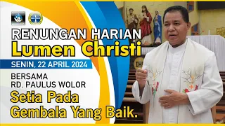 Lumen Christi - Senin, 22 April 2024 | Yoh.10:1-10