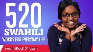 520 Swahili Words for Everyday Life - Basic Vocabulary #26