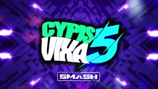 CYPIS VIXA 5 REMASTERED [SMASH MASHUP 2024]