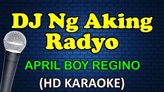 DJ NG AKING RADYO - April Boy Regino (HD Karaoke)