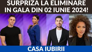 Casa Iubirii - Surpriza la eliminare in gala din 02 Iunie 2024!