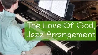 The Love of God, Jazz Piano Hymn Arrangement